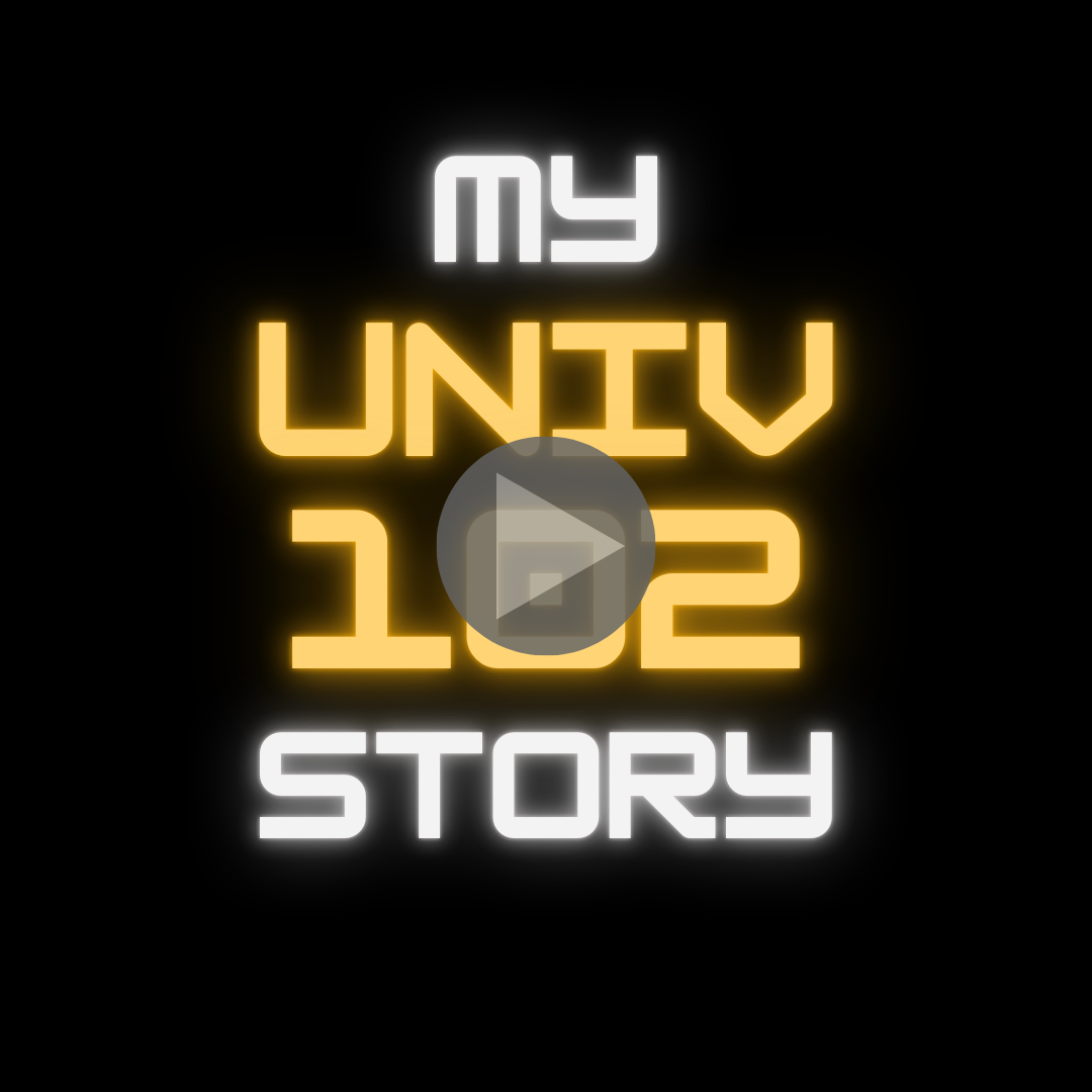 My UNIV 102 Story Video